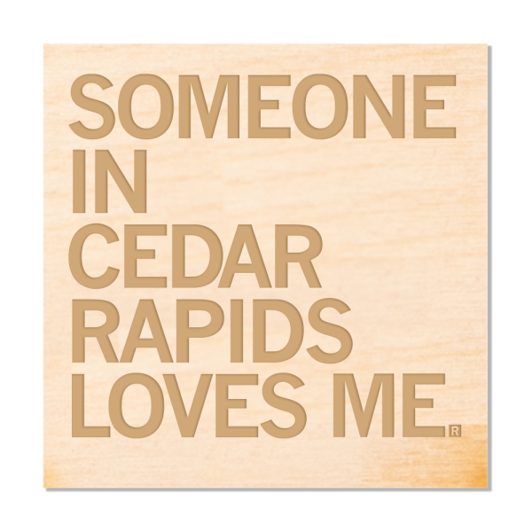 Someone Loves Me CR Wood Coaster Online