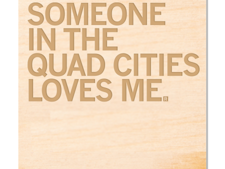 Someone Loves Me Quad Cities Wood Coaster Hot on Sale