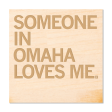 Someone Loves Me Omaha Wood Coaster Online Sale