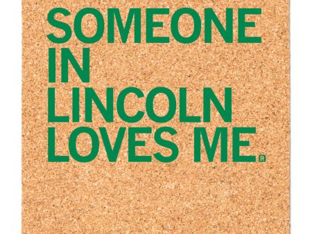 Someone Loves Me Lincoln Cork Coaster Supply