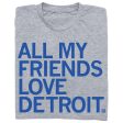 All My Friends Love Detroit Supply