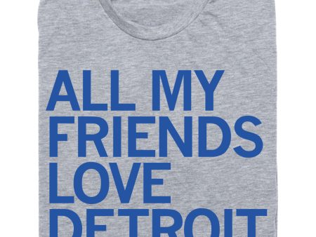 All My Friends Love Detroit Supply