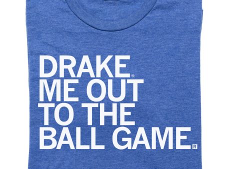 Drake Me Out To The Ball Game on Sale