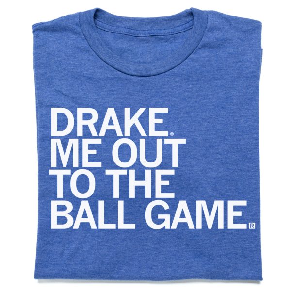 Drake Me Out To The Ball Game on Sale