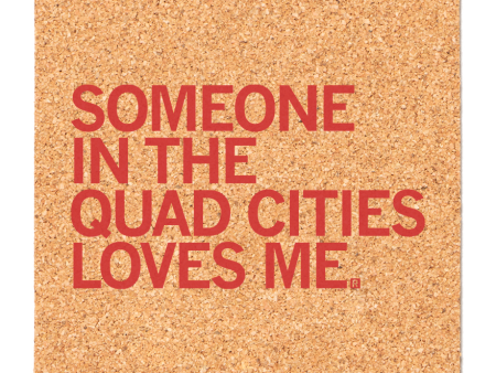 Someone Loves Me Quad Cities Cork Coaster For Sale