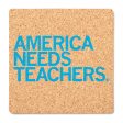 America Needs Teachers Cork Coaster For Cheap