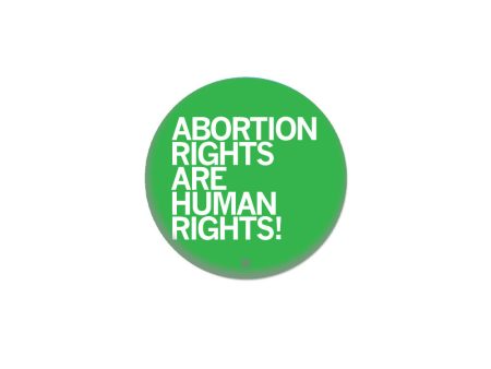 Abortion Rights Are Human Rights Green 1  Button Fashion