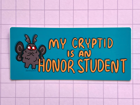 2Birds1Pencil: My Cryptid is an Honor Student Bumper Sticker Supply