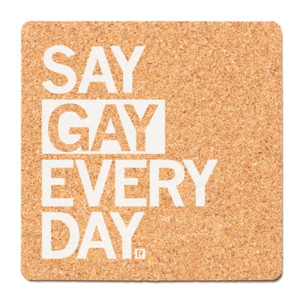 Say Gay Every Day Cork Coaster Fashion