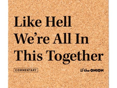 The Onion: Like Hell Cork Coaster Fashion