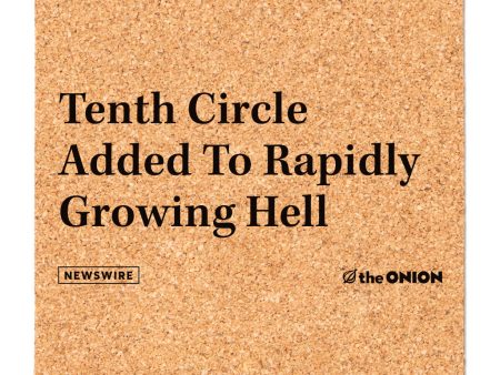 The Onion: 10th Circle of Hell Cork Coaster For Sale