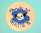 2Birds1Pencil: Please Do Not Perceive Me Sticker For Discount