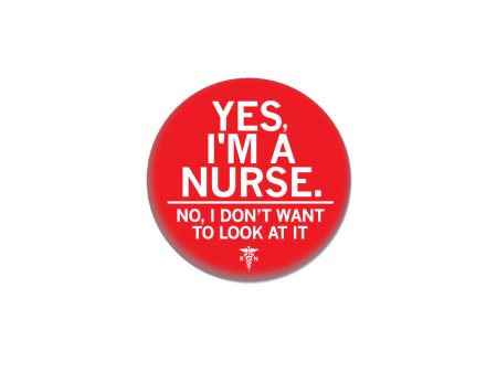 Yes I m A Nurse 1  Button Sale