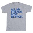 All My Friends Love Detroit Supply