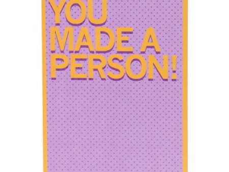 You Made A Person Greeting Card Online now